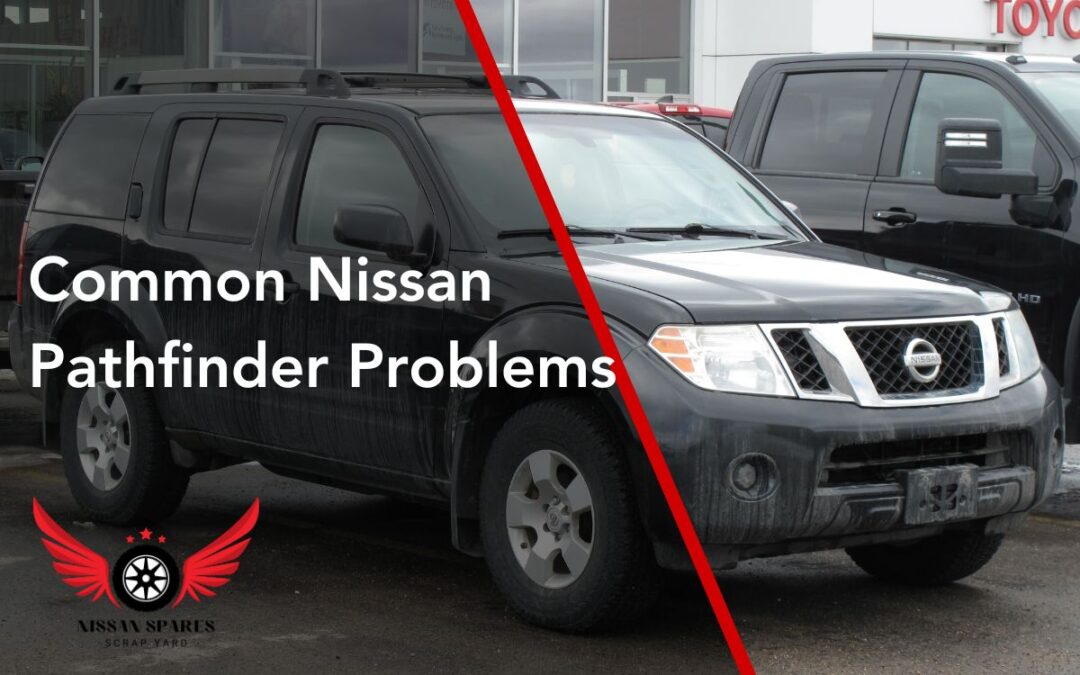 Nissan Pathfinder Problems: Navigating the Challenges of a Popular SUV