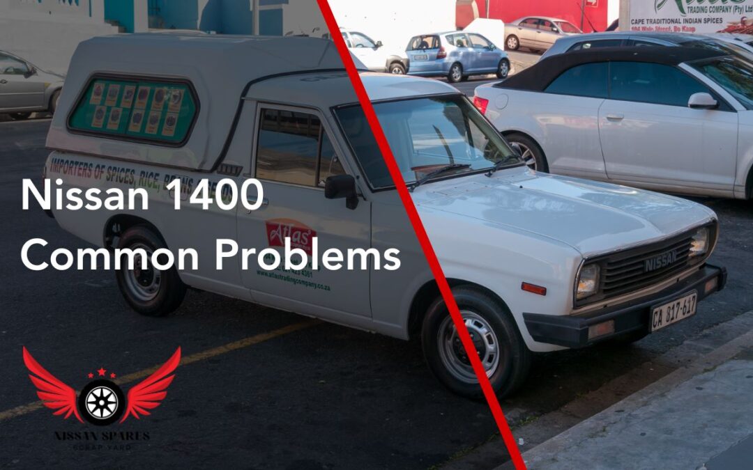 Nissan 1400 Problems: Top Issues and Solutions Every Owner Should Know About