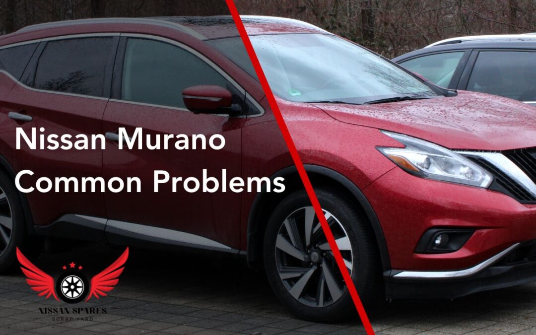 Nissan Murano Problems: Navigating the Challenges of a Popular Crossover