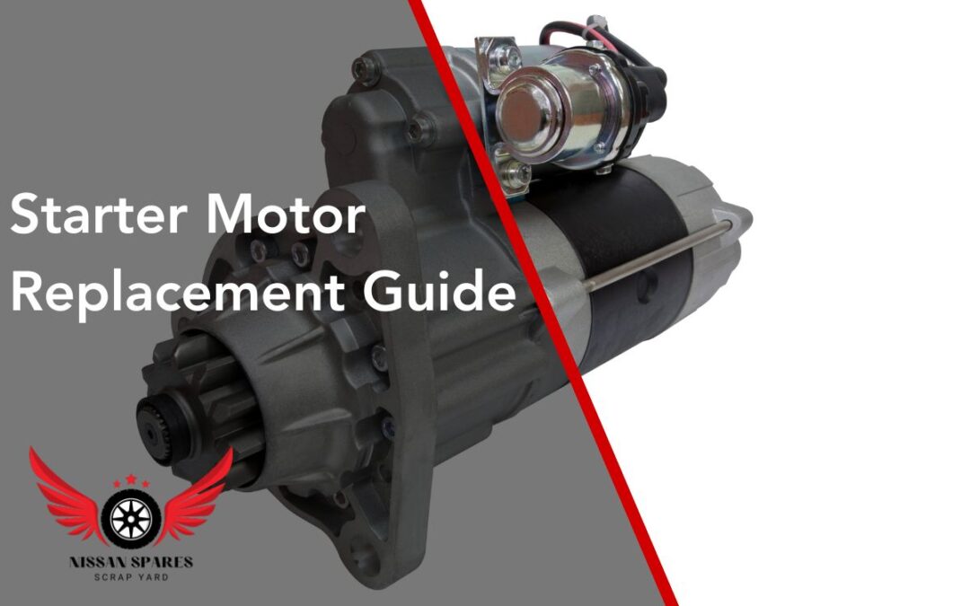 Starter Motor Replacement Guide: Ensuring Your Vehicle’s Reliable Start